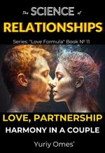 The Science of Relationships: Love, Partnership, and Harmony in a Couple