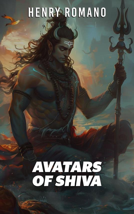 Avatars of Shiva - HENRY ROMANO - ebook