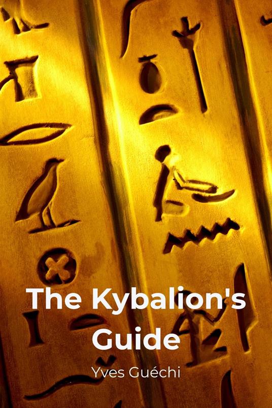 The Kybalion's Guide