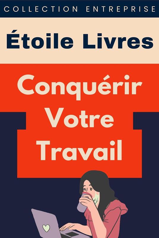 Conquérir Votre Travail