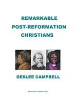 Remarkable Post-Reformation Christians