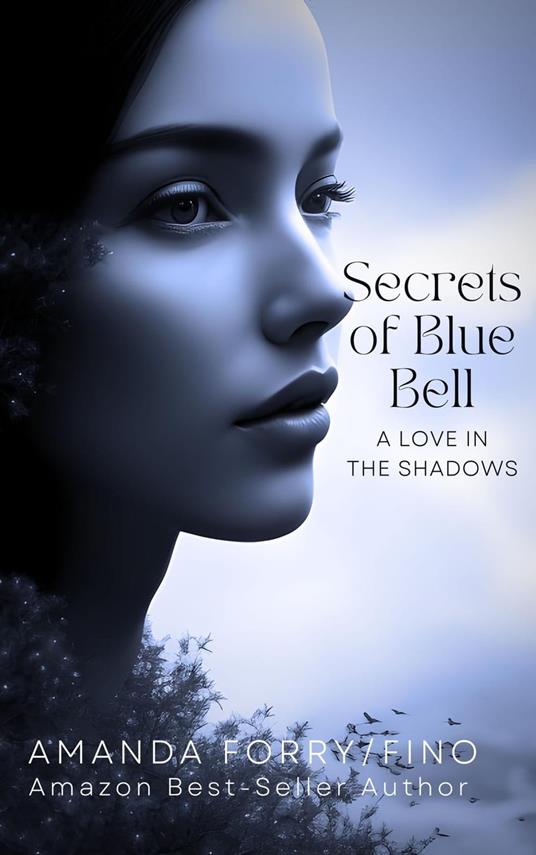 Secrets of Blue Bell: A Love in the Shadows