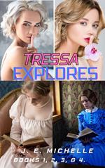 Tressa Explores Books 1, 2, 3, & 4.