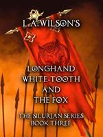 Longhand, White-tooth, and the Fox