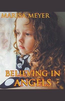 Believing In Angels - Marisa Meyer - cover