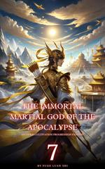 The Immortal Martial God of the Apocalypse