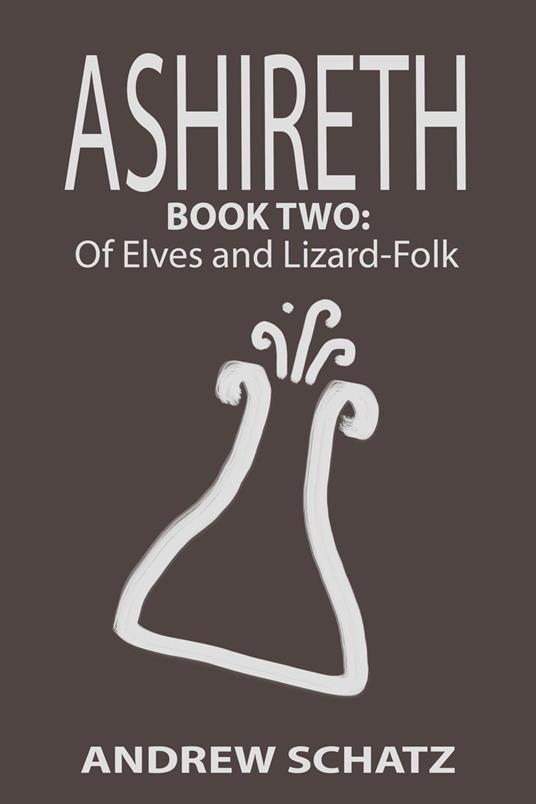 Of Elves and Lizard-Folk - Andrew Schatz - ebook