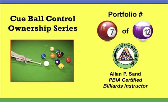 Cue Ball Control Ownership Series, Portfolio #7 of 12