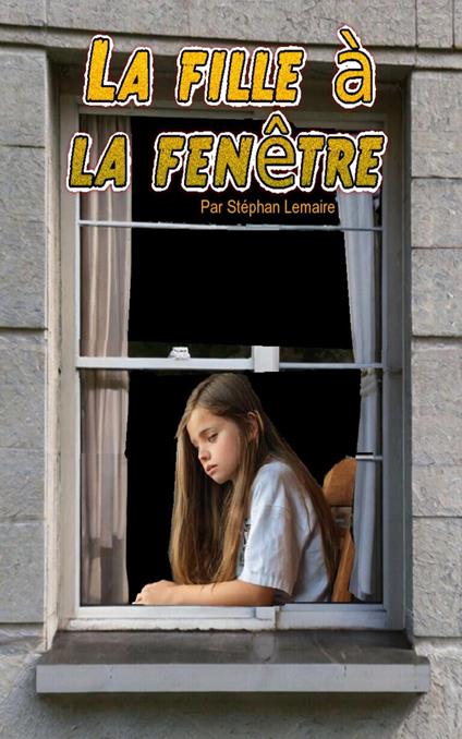 La fille à la fenêtre - STEPHAN LEMAIRE - ebook