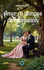 Amor en tiempos de revolución