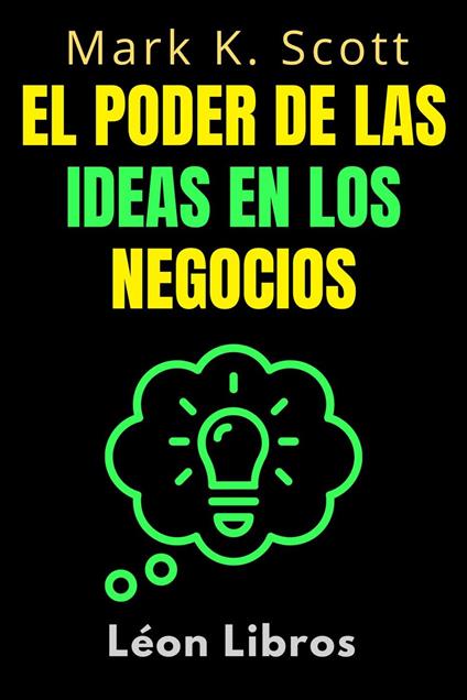 El Poder De Las Ideas En Los Negocios