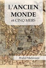 L'Ancien Monde et les cinq mers