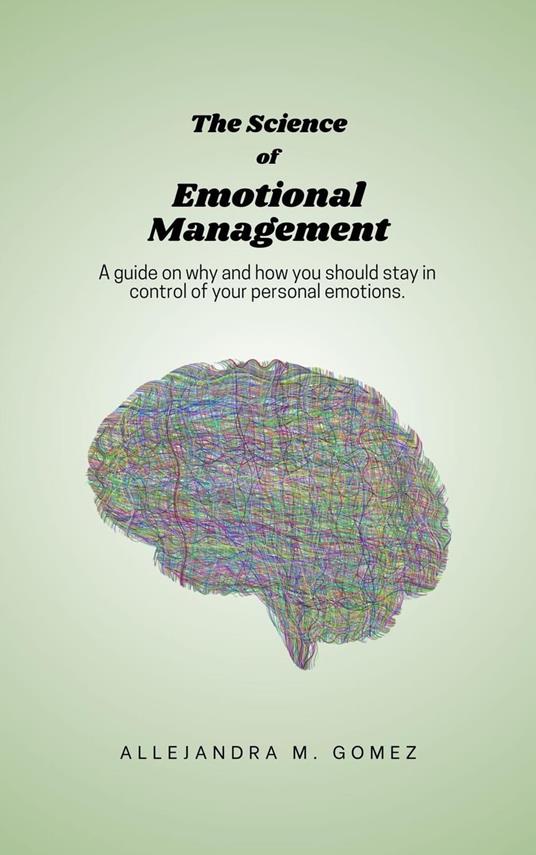 The Science of Emotional Management