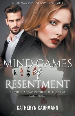 Mind Games of Resentment - Katheryn Kaufmann - cover