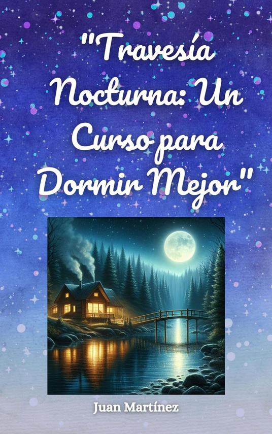 "Travesía Nocturna: Un Curso para Dormir Mejor"