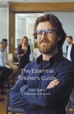 The Essential Trainer's Guide - Yves Gu?chi - cover