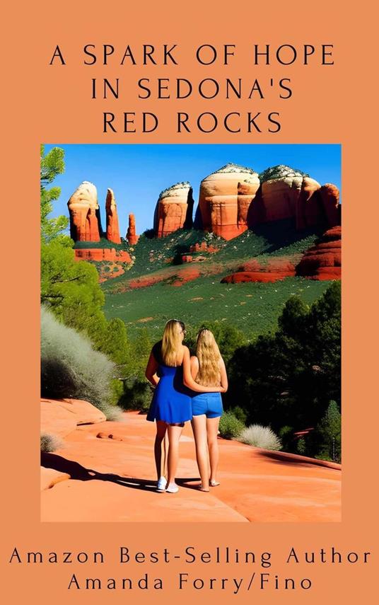 A Spark of Hope in Sedona's Red Rocks