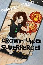 Crowd-Funded Superheroes