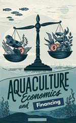 Aquaculture Economics and Financing