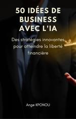 50 Idées de Business avec l'IA