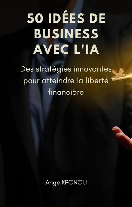 50 Idées de Business avec l'IA