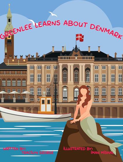 Greenlee Learns About Denmark - Tracilyn George - ebook