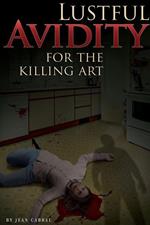 Lustful Avidity for the killing art