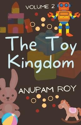 The Toy Kingdom Volume 2 - Anupam Roy - cover