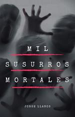 Mil susurros mortales