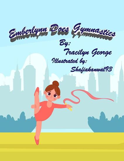 Emberlynn Does Gymnastics - Tracilyn George - ebook