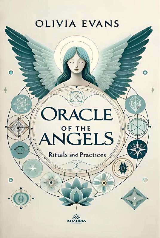 Oracle of the Angels - Rituals and Practices