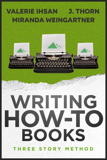 Three Story Method: Writing How-To Books