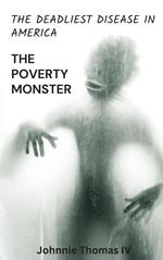 The Poverty Monster