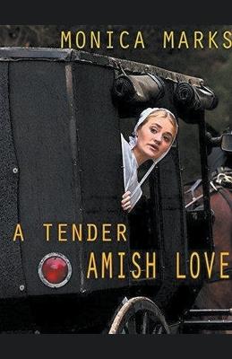 A Tender Amish Love - Monica Marks - cover