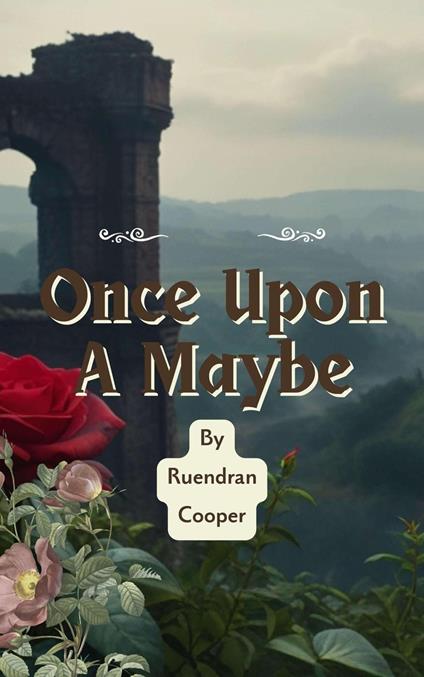 Once Upon a Maybe - Ruendran Cooper - ebook