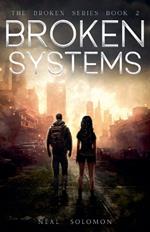 Broken Systems