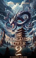 The Godslaying Tower: An Isekai LitRPG Adventure