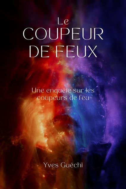 Le coupeur de feu