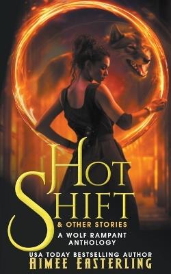 Hot Shift & Other Stories - Aimee Easterling - cover