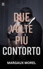 Due volte più contorto