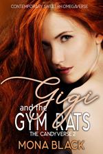 Gigi and the Gym Rats: Contemporary Sweet RH Omegaverse