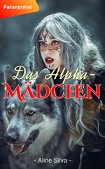 Das Alpha-Mädchen