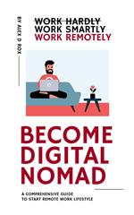 Become Digital Nomad - Work Smartly Work Remotely