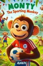 Monty : The Sporting Monkey