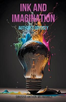 Ink and Imagination - Sibusiso Anthon Mkhwanazi - cover