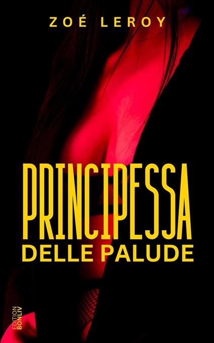 Principessa delle palude - ZOÉ LEROY - ebook