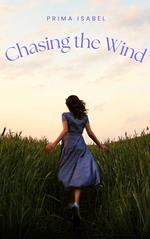 Chasing the Wind