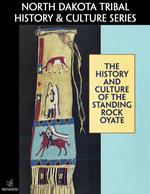 The History and Culture of the Standing Rock Oyate