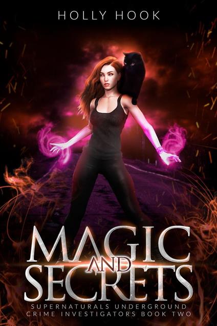 Magic and Secrets [Supernaturals Underground: Crime Investigators, Book 2] - Holly Hook - ebook