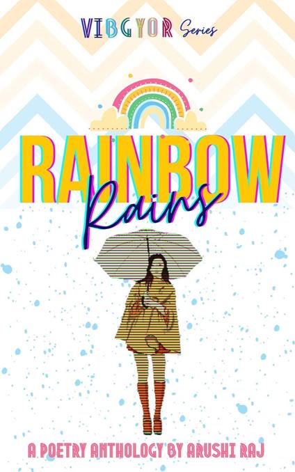 Rainbow Rains: A Poetry Anthology